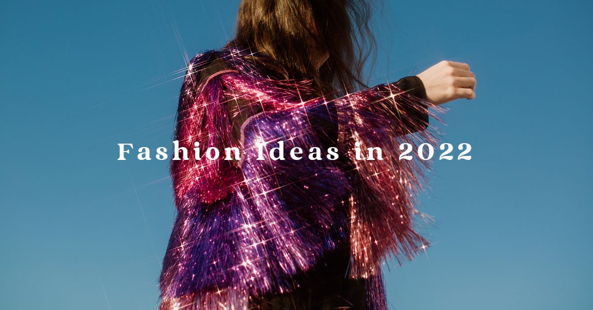 Fashion-Ideas-in-2022-Gen-Z-Magazine