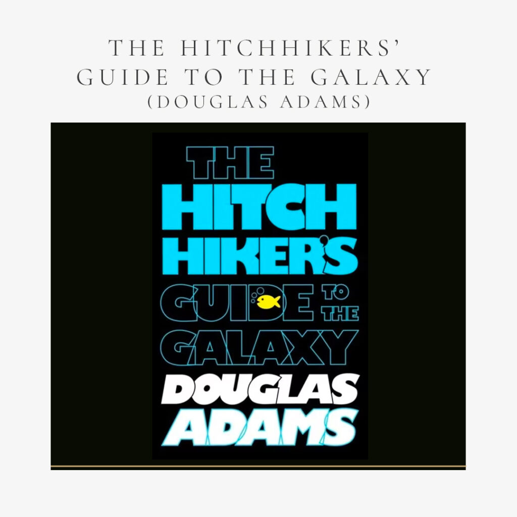 Books to read by Elon Musk-The Hitchhikers’ Guide to the Galaxy (Douglas Adams)