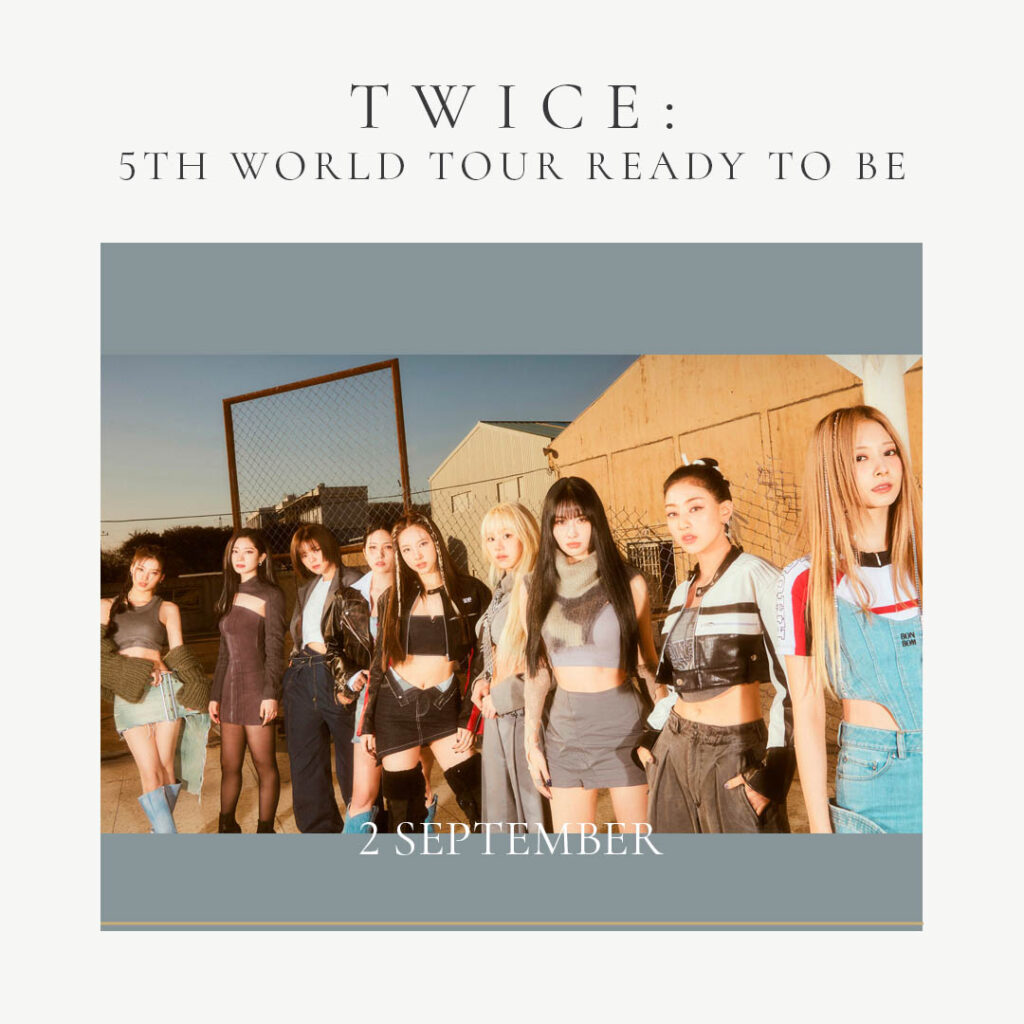 Singapore Concerts-TWICE_ 5th World Tour Ready to Be